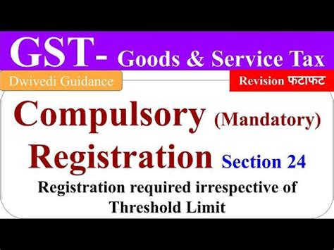 Compulsory Registration Under GST Mandatory Registration In Gst Goods