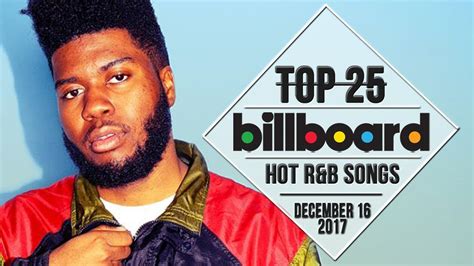 Top 25 • US R&B Songs • December 16, 2017 | Billboard-Charts - YouTube