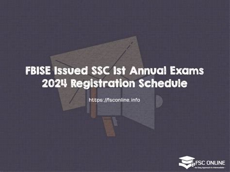 Fbise Issued Ssc 1st Annual Exams 2024 Registration Schedule