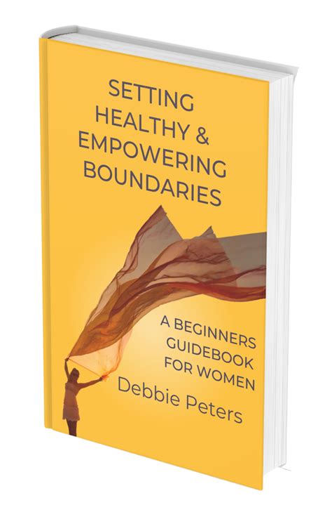 Setting Healthy And Empowering Boundaries A Beginners Guidebook For Women