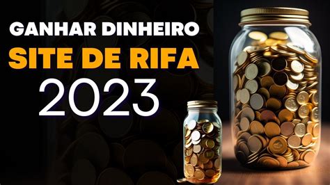 Como Ganhar Dinheiro Site De Rifa 2023 YouTube