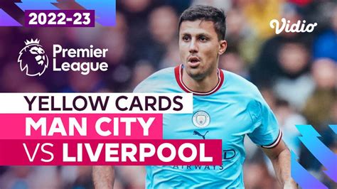 Kartu Kuning Man City Vs Liverpool Premier League 2022 23 Vidio