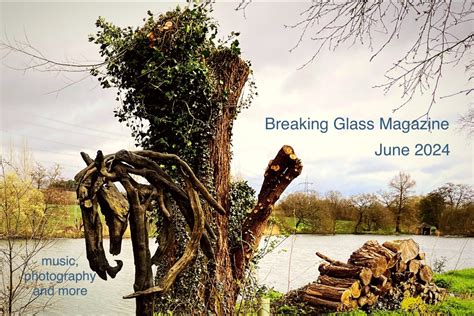 Breaking Glass Magazine June 2024 Breaking Glass Magazine