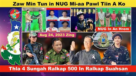 Aug 24 Zing Zaw Min Tun In NUG Mi Aa Pawl A Ti Thla 4 Sung Lawngah