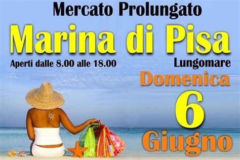 Mercato A Marina Di Pisa Sul Lungomare Domenica 6 Giugno 2021 Cosa