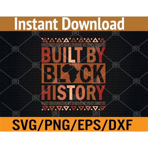 Built By Black History Melanin Black History Month Svg Eps Inspire