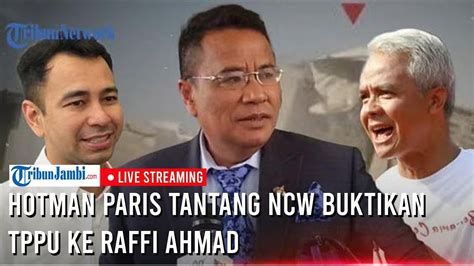 Hotman Paris Tantang NCW Buktikan TPPU Ke Raffi Ahmad Hingga Respons