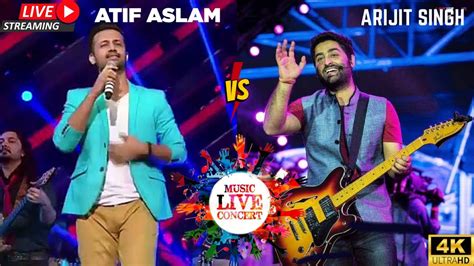 Atif Aslam And Arijit Singh Live Stage Performance Arijit Singh Songs