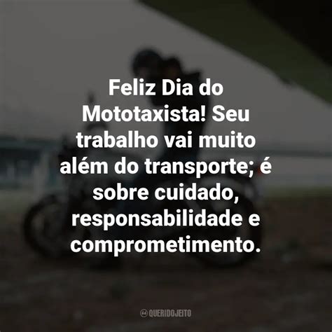 Frases Inspiradoras Do Dia Do Mototaxista Feliz Dia Do Mototaxista