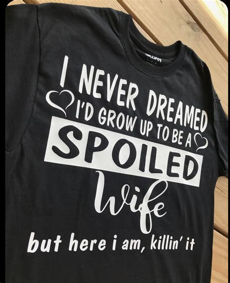 Mom Shirts Funny Shirts Funny Tanks Spoiled Wife Cute Shirt Designs