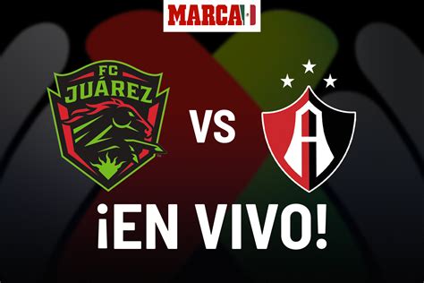 Liga Mx 2023 Juárez Vs Atlas En Vivo Juego De Bravos Hoy J8 Liga Mx 2023