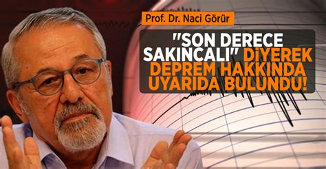 Prof Dr Naci G R R Son Derece Sak Ncal Diyerek Uyard