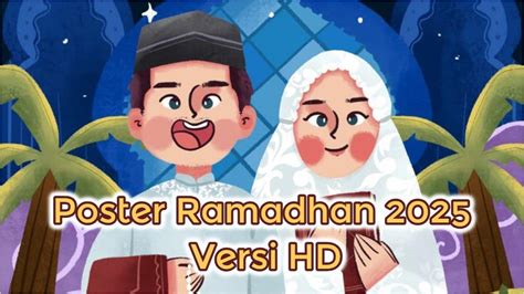 75 Poster Ramadhan 2025 Versi HD Tinggal Unduh Gratis Untuk Pawai TK