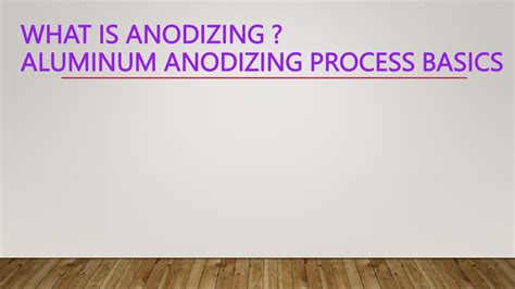 Ppt What Is Anodizing Aluminum Anodizing Process Basics Powerpoint