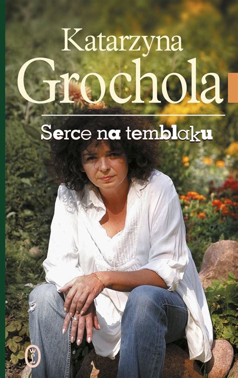 Amazon Serce Na Temblaku 9788308043189 Grochola Katarzyna Books