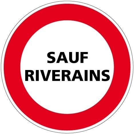 Panneau Interdiction de Circuler sauf Riverains Diamètre 250 mm