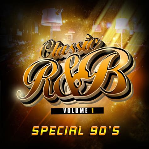 Classic Rnb Special 90s Vol 1 By Various Artists On Spotify