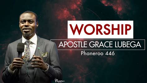 Deep Worship Prayer Apostle Grace Lubega Phaneroo 446 YouTube