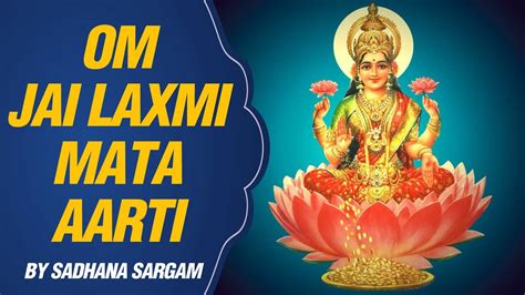 Om Jai Laxmi Mata Aarti With Lyrics Sadhana Sargam Lakshmi Maa Youtube