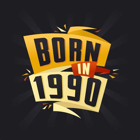 Born in 1990 Happy Birthday tshirt for 1990 14034625 Vector Art at Vecteezy