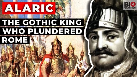 Alaric The Gothic King Who Plundered Rome Youtube