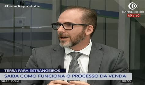 Advogado Explica Pl Que Permite Venda De Terras A Estrangeiros Sba