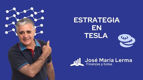 Estrategia En Tesla YouTube