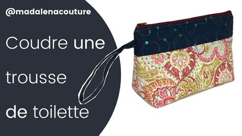 Coudre Une Trousse De Toilette Multi Poches Tuto Couture Madalena