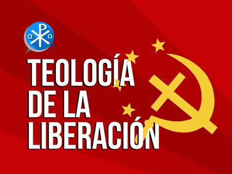 Teología De La Liberación Perseverancia Voz Católica