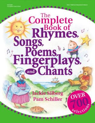 The Complete Book of Rhymes, Songs, Poems, Fingerplays, and Chants by ...