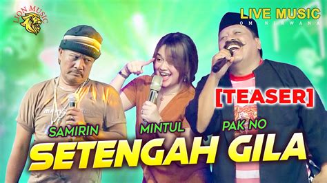 Woko Channel Pak No Mintul Samirin Setengah Gila TEASER YouTube