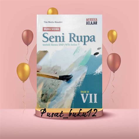 Jual Buku Siswa Seni Rupa Kurikulum Penggerak Merdeka Kelas 7 Smp