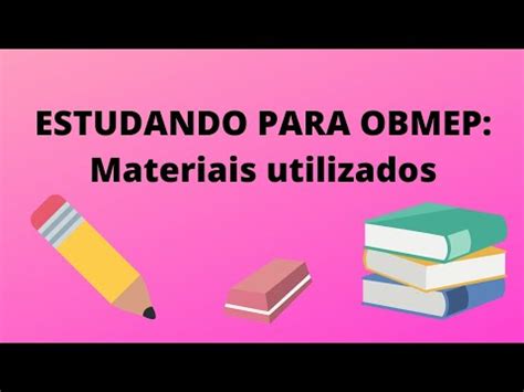 Materiais Utilizados Para Estudar Obmep Youtube