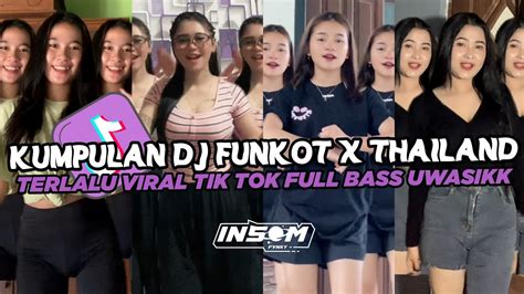 Dj Funkot X Thailand Terlalu Dj Funkot Viral Tik Tok Terbaru