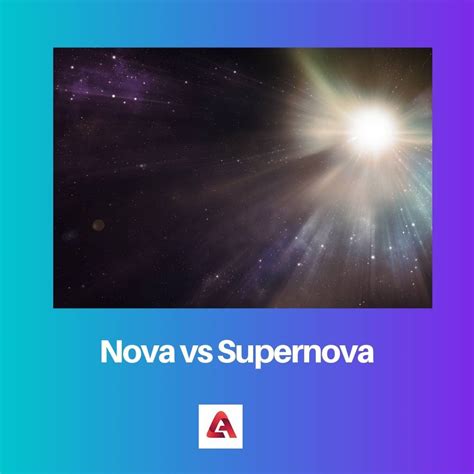 Nova vs Supernova: Difference and Comparison