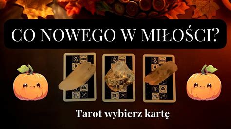 Co Nowego W Mi O Ci Tarot Wybierz Kart Mi O Zwi Zek Mi Osne