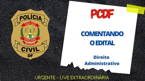 Pcdf Comentando O Edital Direito Administrativo Youtube