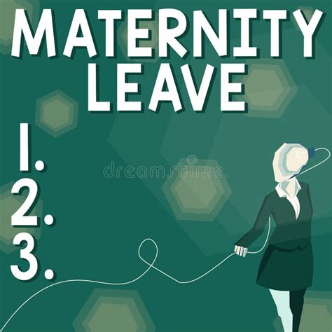 Sign Displaying Maternity Leave Word For The Leave Of Absence For An Expectant Or New Mother