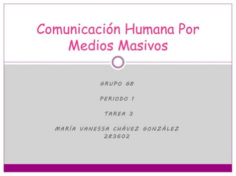 Comunicación Humana Por Medios Masivos Ppt Descarga Gratuita