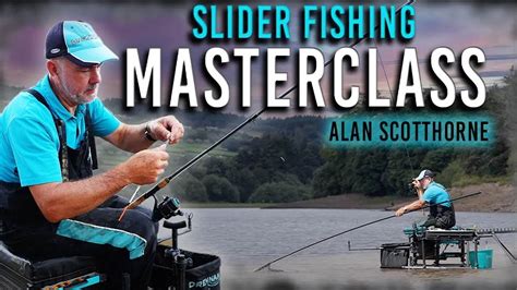 Slider Fishing Masterclass Alan Scotthorne Match Fishing YouTube