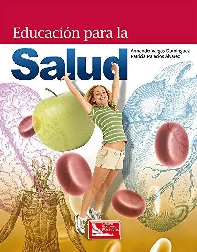 Educación Para La Salud De Armando Vargas Domínguez Grupo Editorial