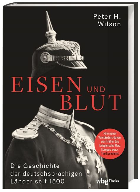 Eisen und Blut Geschichte der deutschsprachigen Länder seit 1500