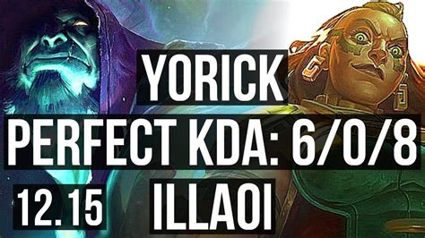 Yorick Vs Illaoi Top 6 0 8 1 9m Mastery 1000 Games Dominating