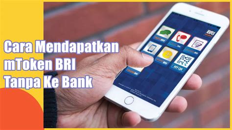 Cara Mendapatkan Mtoken Bri Tanpa Ke Bank