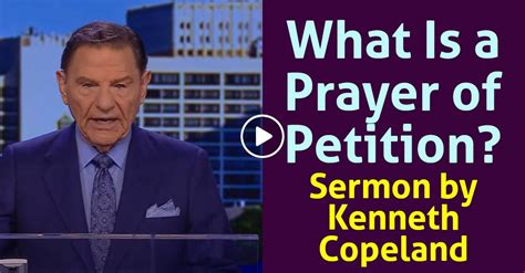 Kenneth Copeland Watch Sermon What Is A Prayer Of Petition