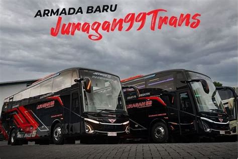 PO Juragan99 Trans Rilis Bus Baru Tampil Beda Pakai Bodi Jetbus 5 SHD