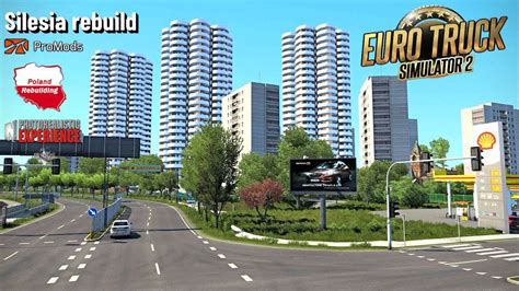 Silesia Rebuild Poland Rebuilding Promods 2 65 ETS2 PROJECT