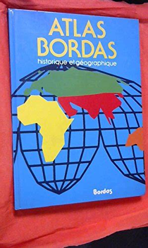 Atlas Bordas Historique Et Geographique De Serryn Pierre Recyclivre