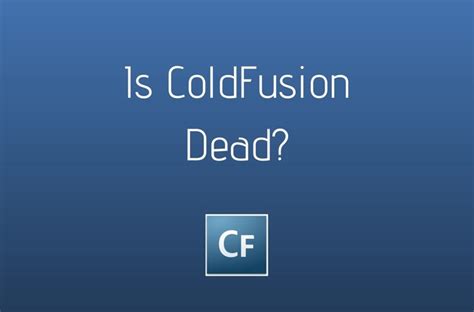 Cold Fusion, the most desirable programming language | InfoBeat.com