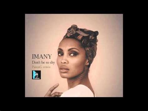 Imany Don T Be So Shy PanosG Remix YouTube